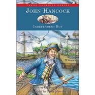 John Hancock Independent Boy by Sisson, Kathryn Cleven; Morrison, Cathy, 9781882859467