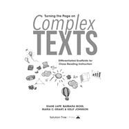 Turning the Page on Complex Texts by Lapp, Diane; Moss, Barbara; Grant, Maria C.; Johnson, Kelly, 9781935249467