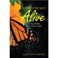 Authentically Alive by Gardner, Nancy Ann, 9781973629467
