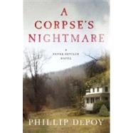 A Corpse's Nightmare A Fever Devilin Novel by DePoy, Phillip, 9780312699468