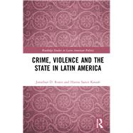 Crime, Violence and the State in Latin America by Rosen, Jonathan D.; Kassab, Hanna Samir, 9780367529468