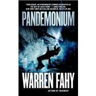 Pandemonium by Fahy, Warren, 9780765369468