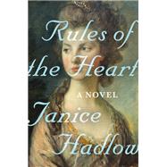 Rules of the Heart by Janice Hadlow, 9781250129468