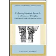 Evaluating Economic Research in a Contested Discipline Ranking, Pluralism, and the Future of Heterodox Economics by Lee, Frederic S.; Elsner, Wolfram, 9781444339468