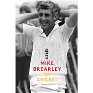 On Cricket by Brearley, Mike, 9781472129468