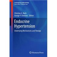 Endocrine Hypertension by Koch, Christian A.; Chrousos, George P., 9781627039468