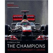 Formula One: The Champions 70 years of legendary F1 drivers by Hamilton, Maurice; Cahier, Bernard; Cahier, Paul-Henri; Ecclestone, Bernie, 9781781319468