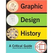 Graphic Design History by Drucker, Johanna; McVarish, Emily, 9780205219469