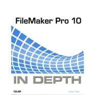FileMaker Pro 10 in Depth by Feiler, Jesse, 9780789739469