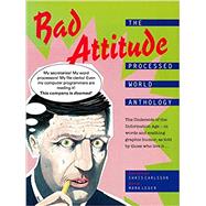Bad Attitude The Processed World Anthology by Carlsson, Chris, 9780860919469