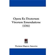 Opera Ex Doctorum Virorum Emendatione by Ausonius, Decimus Magnus, 9781104449469