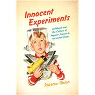 Innocent Experiments by Onion, Rebecca, 9781469629469