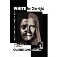 White for One Night by Mitchell, Charlene Diane, 9781587369469
