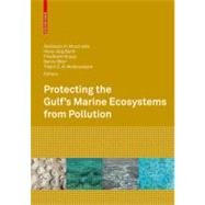 Protecting the Gulf's Marine Ecosystems from Pollution by Barth, Hans-Jvrg, 9783764379469