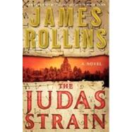 The Judas Strain by Rollins, James, 9780061259470