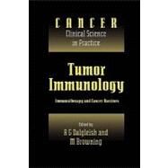 Tumor Immunology: Immunotherapy and Cancer Vaccines by Edited by A. G. Dalgleish , M. J. Browning , Foreword by Karol Sikora, 9780521159470
