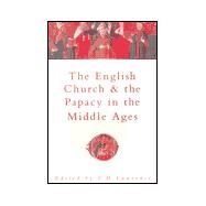 The English Church & the Papacy in the Middle Ages by Lawrence, C. H., 9780750919470
