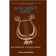 Ancient Epic by King, Katherine Callen, 9781405159470
