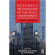 Research Methodology in the Built Environment: A Selection of Case Studies by Ahmed; Vian, 9781138849471