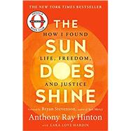The Sun Does Shine by Hinton, Anthony Ray; Hardin, Lara Love (CON); Stevenson, Bryan, 9781250309471