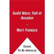 Guild Wars: Ghosts of Ascalon by Forbeck, Matt; Grubb, Jeff, 9781416589471