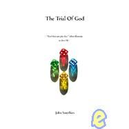 The Trial of God by Smythies, John, 9781419629471