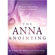 The Anna Anointing by Mcclain-walters, Michelle, 9781629989471