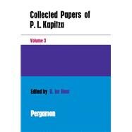 Collected Papers of P.L. Kapitza by D. Ter Haar, 9780080119472