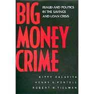 Big Money Crime by Calavita, Kitty, 9780520219472