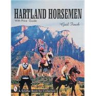 Hartland Horsemen : With Price Guide by GailFitch, 9780764309472