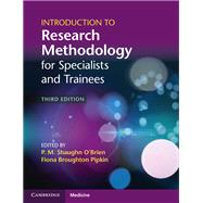 Introduction to Research Methodology for Specialists and Trainees by O'Brien, P. M. Shaughn; Pipkin, Fiona Broughton, 9781107699472