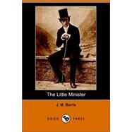 The Little Minister by Barrie, James Matthew, 9781406509472