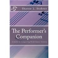 The Performer's Companion by Stohrer, Sharon L.; Mccullough, Diana; Boisvert, Ronald, 9781500799472