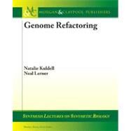 Genome Refactoring by Kuldell, Natalie, 9781598299472
