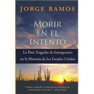 Morir En El Intento by Ramos, Jorge del Rayo, 9780060789473