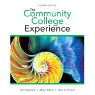 Community College Experience, The Plus NEW MyStudentSuccessLab -- Access Card Package by Baldwin, Amy, M.A.; Tietje, Brian, Ph.D.; Stoltz, Paul G., Ph.D., 9780134039473