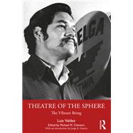 Theatre of the Sphere by Luis Valdez, 9780367619473