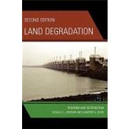 Land Degradation Creation and Destruction by Johnson, Douglas L.; Lewis, Laurence A., 9780742519473