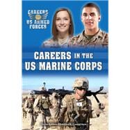 Careers in the Us Marine Corps by Kiland, Taylor Baldwin; Stein, R. Conrad, 9780766069473