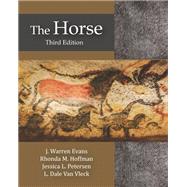 The Horse by J. Warren Evans; Rhonda M. Hoffman; Jessica L. Petersen; L. Dale Van Vleck, 9781478639473