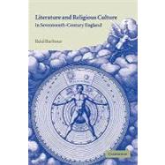 Literature and Religious Culture in Seventeenth-Century England by Reid Barbour, 9780521809474