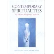 Contemporary Spiritualities Social and Religious Contexts by Erricker, Clive; Erricker, Jane, 9780826449474