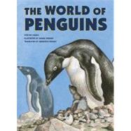 The World of Penguins by Daigle, Evelyne; Grenier, Daniel; Wright, Genevive, 9780887769474