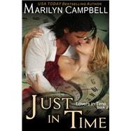 Just in Time (Lovers in Time Series, Book 2) by Campbell, Marilyn, 9781614179474