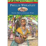 Phillis Wheatley Young Revolutionary Poet by Borland, Kathryn Kilby; Speicher, Helen Ross; Morrison, Cathy, 9781882859474