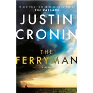 The Ferryman A Novel by Cronin, Justin, 9780525619475