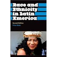 Race and Ethnicity in Latin America Second Edition by Wade, Peter, 9780745329475