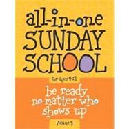 All-In-One Sunday School Volume 4 : When You Have Kids of All Ages in One Classroom by Group Publishing, 9780764449475