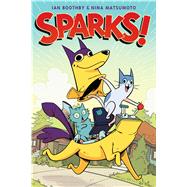 Sparks! (Sparks! #1) by Boothby, Ian; Matsumoto, Nina, 9781338029475