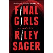 Final Girls by Sager, Riley, 9781432839475